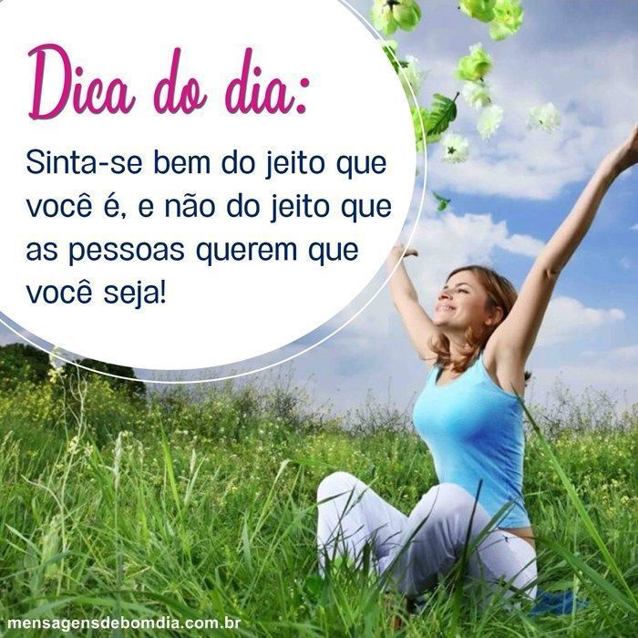 Dica do dia: Sinta-se bem do jeito que você é