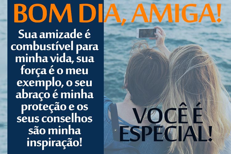 amiga! Sua amizade é combustível