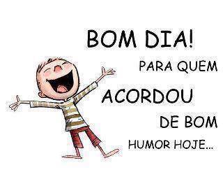 acordou de bom humor