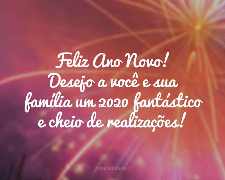 Feliz Ano Novo! Desejo a você e sua família um 2021 fantástico