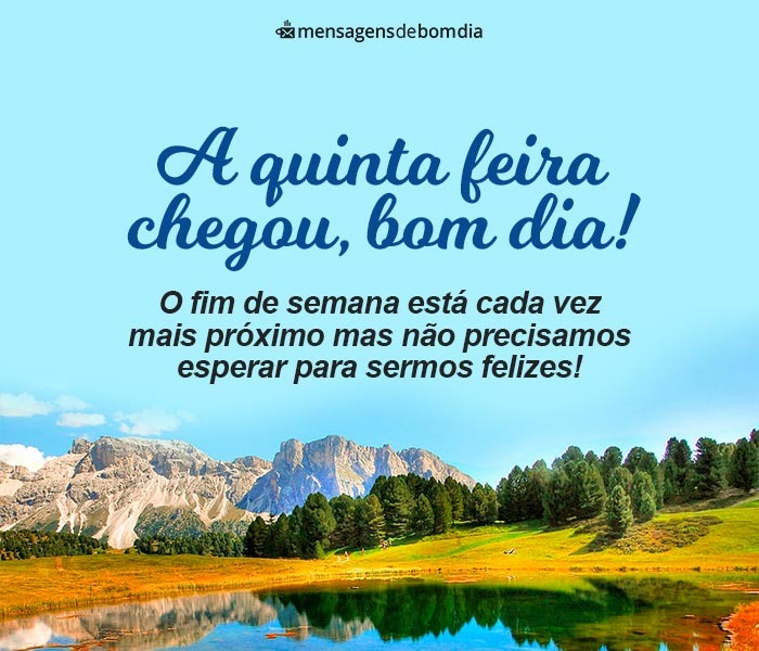 quinta feira chegou o fim de semana está cada vez mais próximo